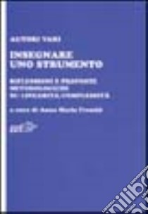 Insegnare uno strumento. Riflessioni e proposte metodologiche su linearità/complessità libro