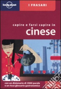 Capire e farsi capire in cinese libro di Dapino C. (cur.)