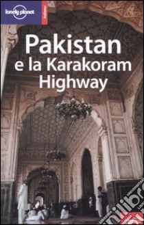 Pakistan e la Karakoram Highway libro