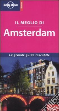 Il meglio di Amsterdam libro di Lucas Clay