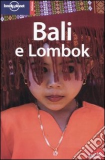 Bali e Lombok libro di Ver Berkmoes Ryan - Steer-Guérard Lisa - Harewood Jocelyn