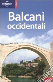 Balcani occidentali libro di Plunkett Richard - Maric Vesna - Oliver Jeanne