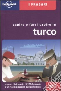 Capirsi e farsi capire in turco libro di Kürklü Arzu; Dapino C. (cur.)