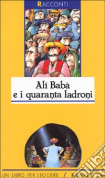 Alì Babà e i quaranta ladroni libro di Anonimo