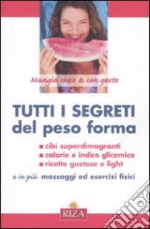 Tutti i segreti del peso forma libro di Coccolo M. Fiorella