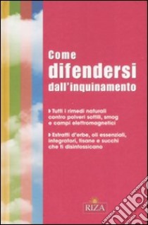 Come difendersi dall'inquinamento libro di Coccolo M. Fiorella