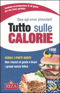 Tutto sulle calorie libro