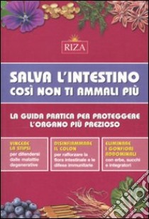 Salva l'intestino, così non ti ammali più. La guida pratica per proteggere l'organo più prezioso libro di Coccolo M. Fiorella