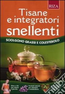 Tisane e integratori snellenti libro