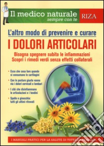 L'altro modo di prevenire e curare i dolori articolari libro