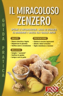 Il miracoloso zenzero libro di Peri P. (cur.)