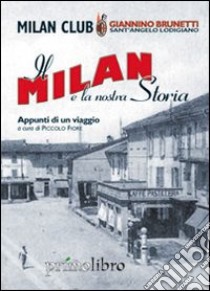 Il Milan e la nostra storia libro di Poletti Santina