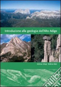 Introduzione alla geologia dell'Alto Adige libro di Autonome provinz Bozen (cur.)