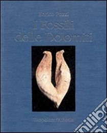 I fossili delle Dolomiti libro di Pozzi Enrico