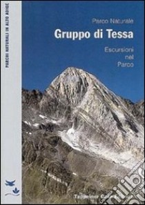 Parco naturale Gruppo Tessa libro di Autonome provinz Bozen (cur.)