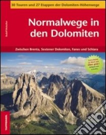 Normalwege in den Dolomiten libro di Wutscher Rudolf