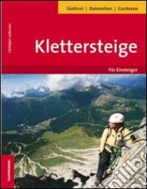 Klettersteige für Einsteiger libro di Ladurner Christjan