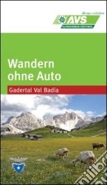 Wandern ohne auto (AVS) Gaderlat libro di Südtiroler Alpenverein (cur.)