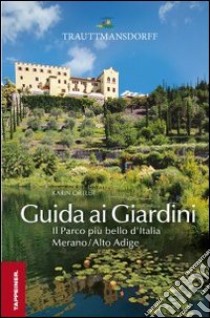 Guida ai giardini di Trauttmansdorff libro di Ortler Karin