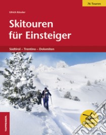 Skitouren für Einsteiger libro di Kössler Ulrich