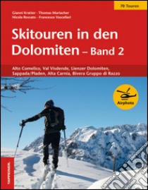 Skitouren in den Dolomiten band. Vol. 2 libro di Kratter Gioachino; Mariacher Thomas