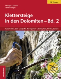 Klettersteige in den Dolomiten. Vol. 2 libro di Zelger Thomas