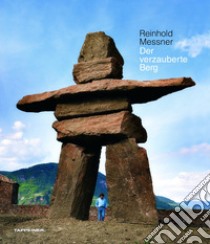 Der verzauberte Berg libro di Messner Reinhold