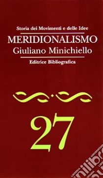 Meridionalismo libro di Minichiello Giuliano