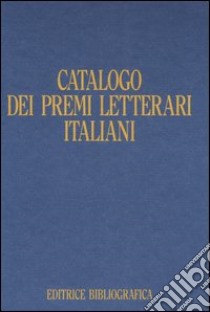 Catalogo dei premi letterari italiani libro