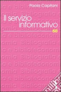 Il servizio informativo libro di Costanzo Capitani Paola