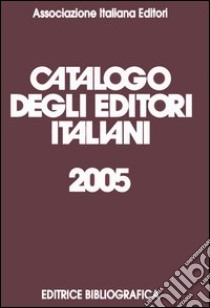 Catalogo degli editori italiani 2005 libro