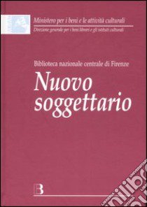 Nuovo soggettario. Guida al sistema italiano di indicizzazione per soggetto. Prototipo del thesaurus. Con CD-ROM libro di Biblioteca nazionale centrale di Firenze (cur.)