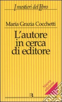 L'autore in cerca di editore libro di Cocchetti Maria Grazia