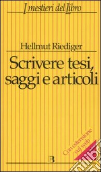 Scrivere tesi, saggi e articoli libro di Riediger Hellmut