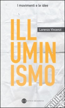 Illuminismo libro di Vincenzi Lorenzo