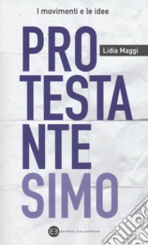 Protestantesimo libro di Maggi Lidia