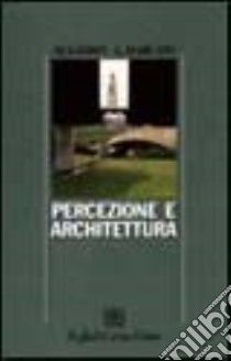 Percezione e architettura libro di Sambin Marco; Marcato Lucio