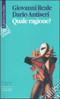 Quale ragione? libro di Reale Giovanni; Antiseri Dario