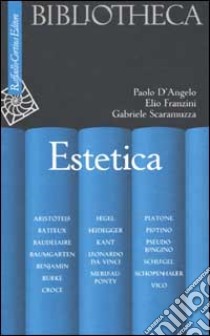 Estetica libro di D'Angelo Paolo; Franzini Elio; Scaramuzza Gabriele