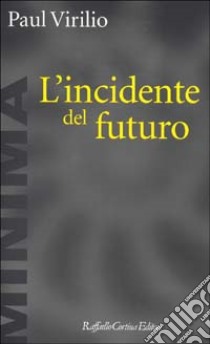 L'incidente del futuro libro di Virilio Paul