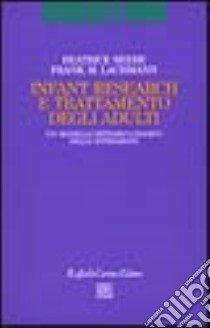 Infant Research e trattamento degli adulti. Un modello sistemico-diadico delle interazioni libro di Beebe Beatrice; Lachmann Frank M.