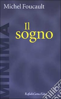 Il sogno libro di Foucault Michel