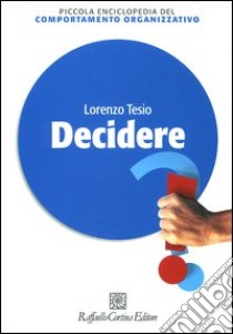 Decidere libro di Tesio Lorenzo