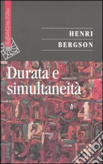 Durata e simultaneità libro di Bergson Henri; Polidori F. (cur.)