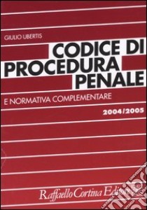 Codice di procedura penale e normativa complementare libro di Ubertis Giulio