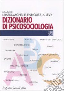 Dizionario di psicosociologia libro di Barus-Michel J. (cur.); Enriquez E. (cur.); Lévy A. (cur.)