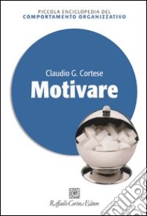 Motivare libro di Cortese Claudio G.