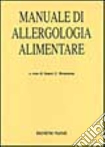 Manuale di allergologia alimentare libro di De Bernardi G. (cur.); Breneman J. C. (cur.)