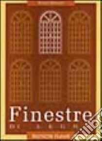 Finestre di legno libro di Zarnetti Bruno