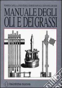 Manuale degli oli e grassi libro